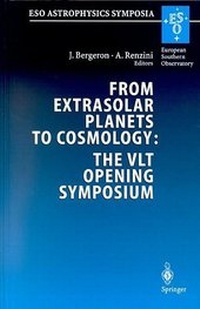 Enlarge image Cover: From Extrasolar Planets to Cosmology: The VLT Opening Symposium - Springer