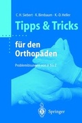 Cover: Tipps & Tricks f&uuml;r den Orthop&auml;den - Springer
