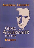 Cover: Georg Angermaier 1913-1945 - Knecht, Josef