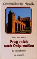 Cover: Frag mich nach Ostpreussen - Rautenberg, G