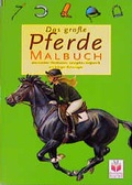 Cover: Das grosse Pferdemalbuch - Tessloff Verlag Ragnar Tessloff GmbH & Co. KG