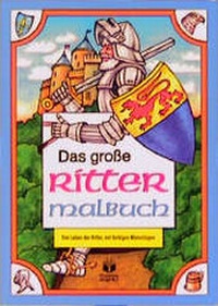 Enlarge image Cover: Das grosse Rittermalbuch - Tessloff Verlag Ragnar Tessloff GmbH & Co. KG