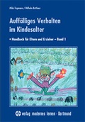 Cover: Auff&auml;lliges Verhalten im Kindesalter - modernes lernen