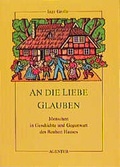 Cover: An die Liebe glauben - Agentur d. Rauhen Hauses