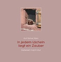 Cover: In jedem L&auml;cheln liegt ein Zauber - Agentur d. Rauhen Hauses