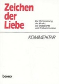 Cover: Zeichen der Liebe - Kommentar - St. Benno