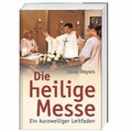 Cover: Die heilige Messe - St. Benno