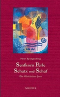 Cover: Senfkorn, Perle, Schatz und Schaf - Agentur d. Rauhen Hauses