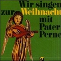 Cover: Wir singen zur Weihnacht mit Pater Perne - Lahn-Verlag