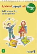 Cover: Bald komm' ich in die Schule - Finken-Verlag