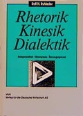 Cover: Rhetorik, Kinesik, Dialektik - VNR Verlag f&uuml;r die Deutsche Wirtschaft