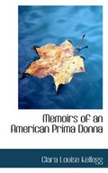 Cover: Memoirs of an American Prima Donna - BiblioLife