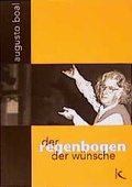 Cover: Der Regenbogen der W&uuml;nsche - Kallmeyer