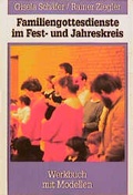 Cover: Familiengottesdienste im Fest- und Jahreskreis - Lahn-Verlag