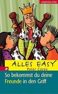 Cover: Alles easy / So bekommst du deine Freunde in den Griff - Carl Ueberreuter Verlag