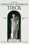Cover: Christian Friedrich Tieck. 1776-1851 - Mann, Gebr.