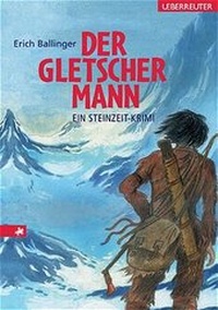 Enlarge image Cover: Der Gletschermann - Carl Ueberreuter Verlag