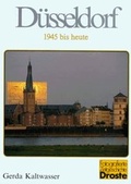 Cover: D&uuml;sseldorf - so wie es war. Ein Bildband - Droste Verlag GmbH