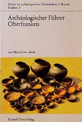 Cover: Arch&auml;ologischer F&uuml;hrer Oberfranken - Theiss in Herder