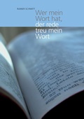 Cover: Wer mein Wort hat, der rede treu mein Wort - BoD - Books on Demand