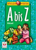 Cover: Spielen und Raten: Von A bis Z - Tessloff Verlag Ragnar Tessloff GmbH & Co. KG