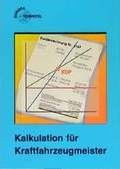 Cover: Kalkulation f&uuml;r Kraftfahrzeugmeister - Europa-Lehrmittel