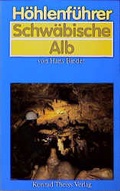 Cover: H&ouml;hlenf&uuml;hrer Schw&auml;bische Alb - Theiss in Herder