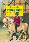 Cover: Das grosse Ponyhof-Malbuch - Tessloff Verlag Ragnar Tessloff GmbH & Co. KG