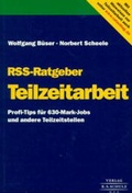 Cover: RSS-Ratgeber Teilzeitarbeit - Schulz,  R. S., Verlag, ein Imprint von Wolters Kluwer Deutschland GmbH