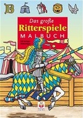 Cover: Das grosse Ritterspiele-Malbuch - Tessloff Verlag Ragnar Tessloff GmbH & Co. KG