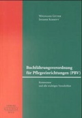 Cover: Buchf&uuml;hrungsverordnung der Pflegeeinrichtungen (PBV) - Schulz,  R. S., Verlag, ein Imprint von Wolters Kluwer Deutschland GmbH
