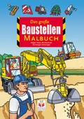 Cover: Das gro&szlig;e Baustellen-Malbuch - Junge Welt