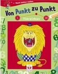 Cover: Von Punkt zu Punkt, von 1 bis 30: Tierzirkus - Tessloff Verlag Ragnar Tessloff GmbH & Co. KG