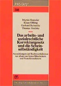 Cover: Das arbeits- und sozialrechtliche Korrekturgesetz und die Scheinselbst&auml;ndigkeit - RWS