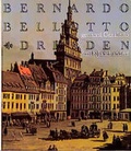 Cover: Bernardo Bellotto genannt Canaletto - Dresden im 18. Jahrhundert - Koehler & Amelang