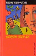 Cover: Morgen oder nie - Carl Ueberreuter Verlag