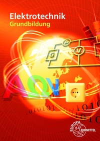 Abbildung von: Elektrotechnik Grundbildung - Europa-Lehrmittel