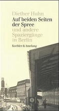 Cover: Auf beiden Seiten der Spree und andere Spazierg&auml;nge in Berlin - Koehler & Amelang