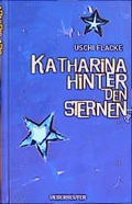 Cover: Katharina hinter den Sternen - Carl Ueberreuter Verlag