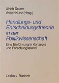 Cover: Handlungs- und Entscheidungstheorie in der Politikwissenschaft - VS Verlag f&uuml;r Sozialwissenschaften