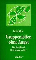 Cover: Gruppenleiten ohne Angst - Pfeiffer, J