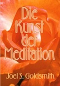 Cover: Die Kunst der Meditation - Schwab, Heinrich