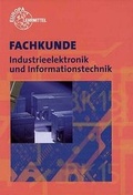 Cover: Fachkunde Industrieelektronik und Informationstechnik - Europa-Lehrmittel