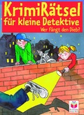 Cover: Krimi-R&auml;tsel f&uuml;r kleine Detektive: Wer f&auml;ngt den Dieb? - Tessloff Verlag Ragnar Tessloff GmbH & Co. KG