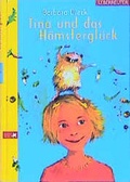 Cover: Tina und das H&auml;mstergl&uuml;ck - Carl Ueberreuter Verlag