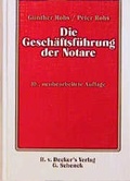 Cover: Die Gesch&auml;ftsf&uuml;hrung der Notare - R. v. Decker