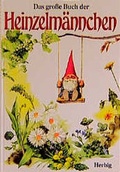 Cover: Das grosse Buch der Heinzelm&auml;nnchen - F. A. Herbig Verlagsbuchhandlung GmbH