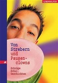 Cover: Von Strebern und Pausenclowns - Carl Ueberreuter Verlag