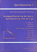 Cover: Huckepackfinanzierung des Sports: Sportsponsoring unter der Lupe - Hofmann-Verlag