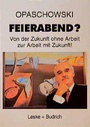 Cover: Feierabend? - VS Verlag für Sozialwissenschaften